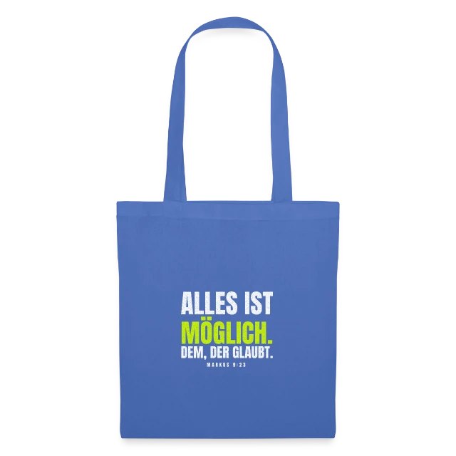 Alles ist möglich. Dem, der glaubt. – Markus 9,23 auf Stoffbeutel in Hellblau, Vorderansicht
