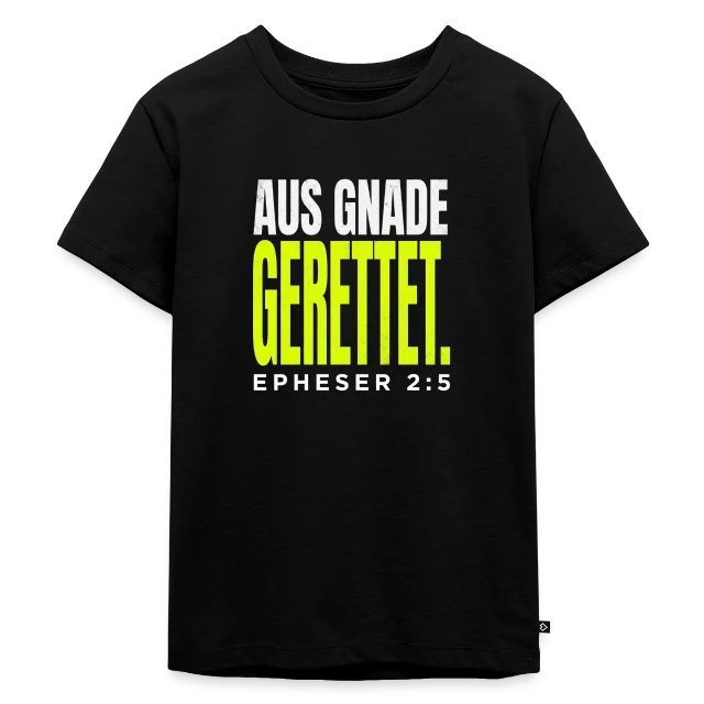 Aus Gnade gerettet – Epheser 2,5 auf Kinder Premium Bio T-Shirt in Schwarz, Vorderansicht