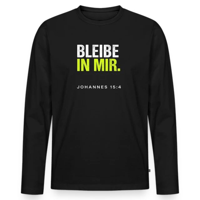 Bleibe in mir – Johannes 15,4 auf Männer Premium Bio Langarmshirt in Schwarz, Vorderansicht