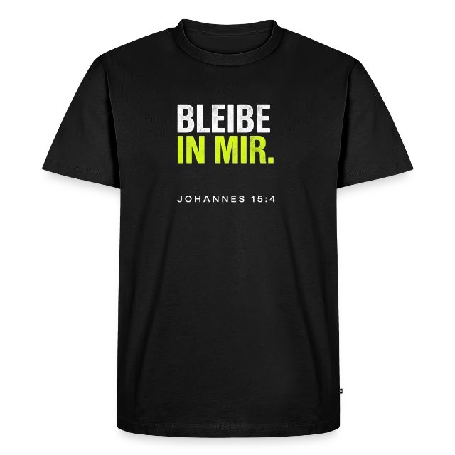 Bleibe in mir – Johannes 15,4 auf Männer Premium Bio T-Shirt in Schwarz, Vorderansicht