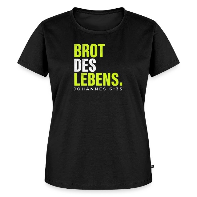 Brot des Lebens – Johannes 6,35 auf Frauen Premium Bio T-Shirt in Schwarz, Vorderansicht