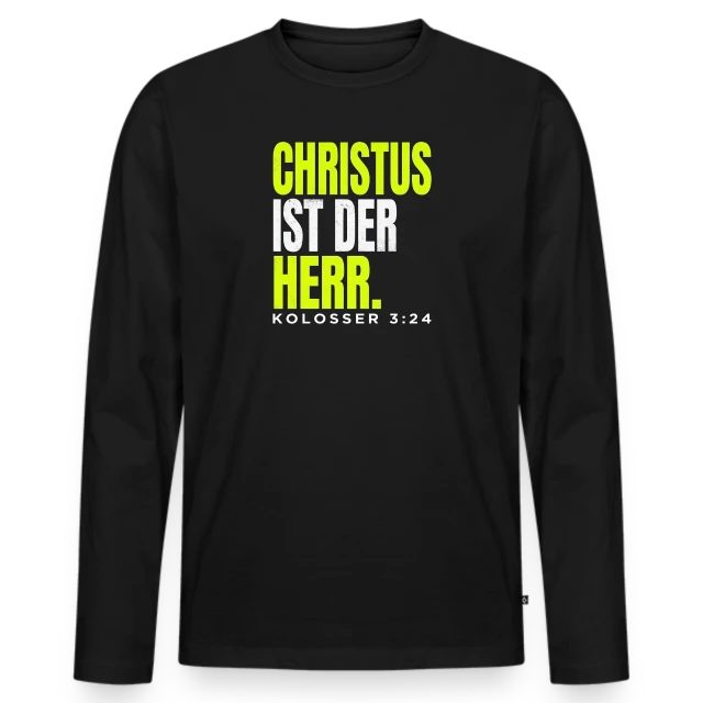 Christus ist der Herr – Kolosser 3,24 auf Männer Premium Bio Langarmshirt in Schwarz, Vorderansicht
