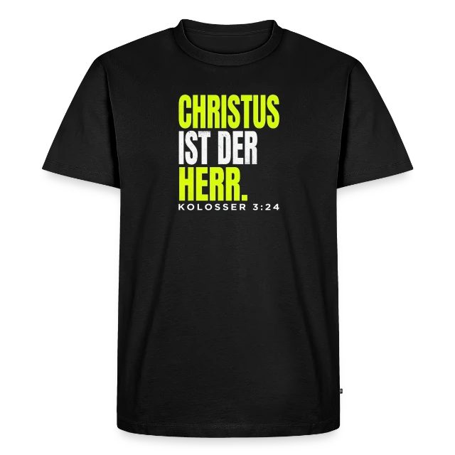 Christus ist der Herr – Kolosser 3,24 auf Männer Premium Bio T-Shirt in Schwarz, Vorderansicht