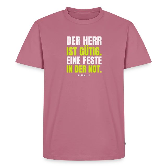 Der Herr ist gütig – Nahum 1,7 auf Männer Premium Bio T-Shirt in Mauve, Vorderansicht