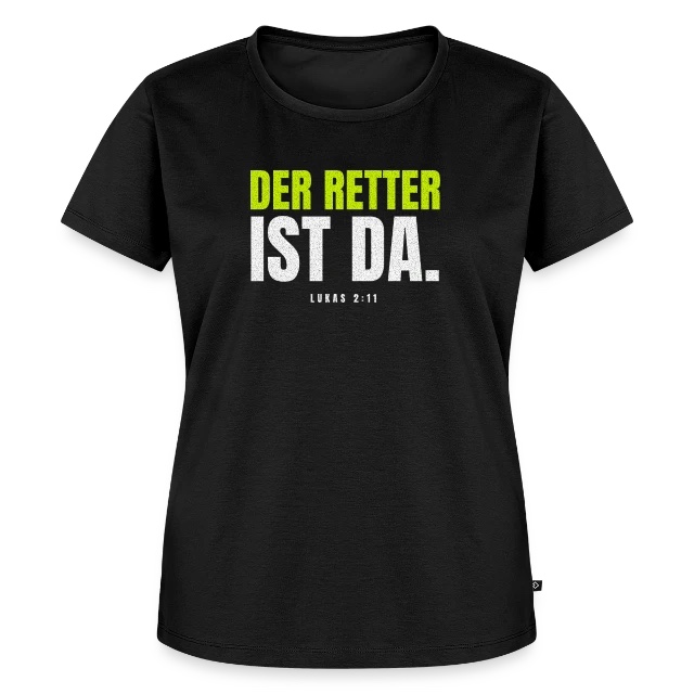 Der Retter ist da – Lukas 2,11 auf Frauen Premium Bio T-Shirt in Schwarz, Vorderansicht
