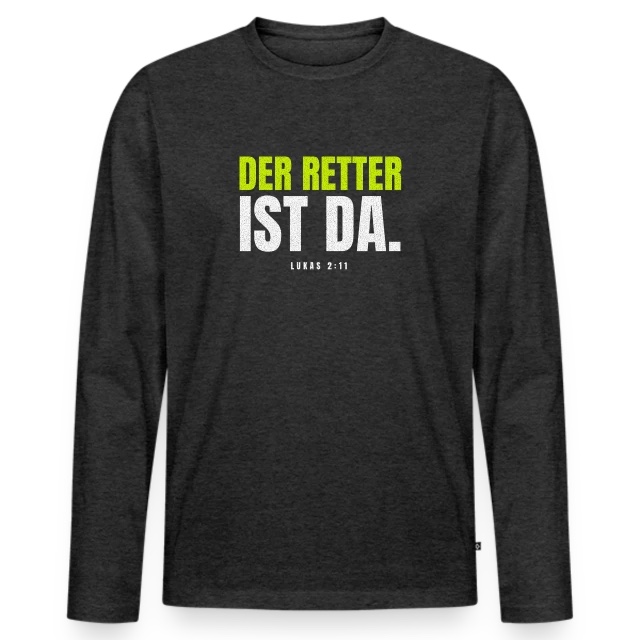 Der Retter ist da – Lukas 2,11 auf Männer Premium Bio Langarmshirt in Anthrazit meliert, Vorderansicht