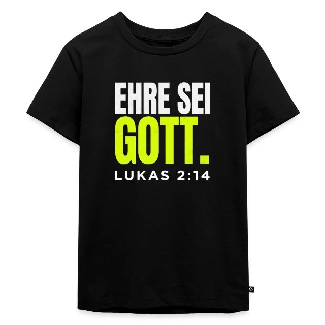 Ehre sei Gott – Lukas 2,14 auf Kinder Premium Bio T-Shirt in Schwarz, Vorderansicht