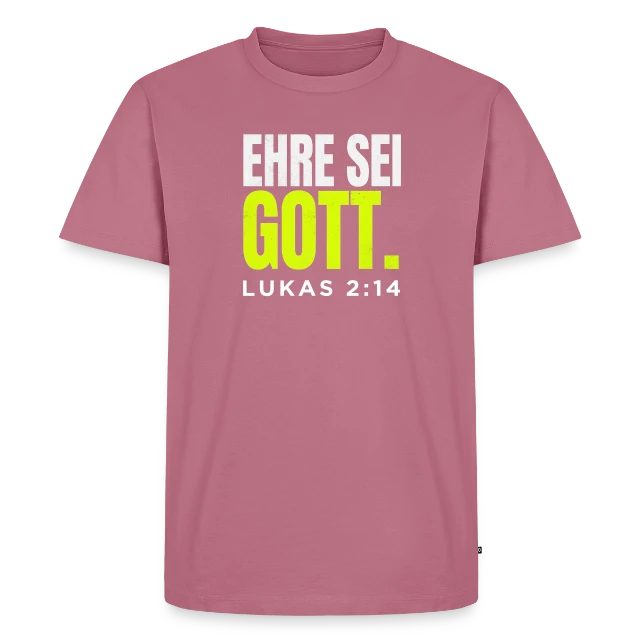 Ehre sei Gott – Lukas 2,14 auf Männer Premium Bio T-Shirt in Mauve, Vorderansicht
