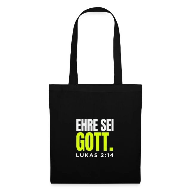 Ehre sei Gott – Lukas 2,14 auf Stoffbeutel in Schwarz, Vorderansicht