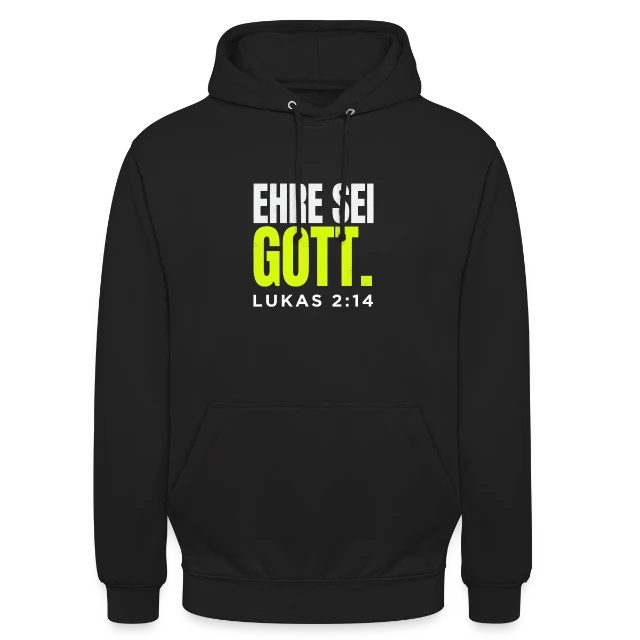 Ehre sei Gott – Lukas 2,14 auf Unisex Hoodie in Schwarz, Vorderansicht