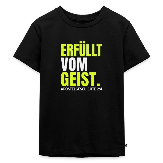 Erfüllt vom Geist – Apostelgeschichte 2,4 auf Kinder Premium Bio T-Shirt in Schwarz, Vorderansicht