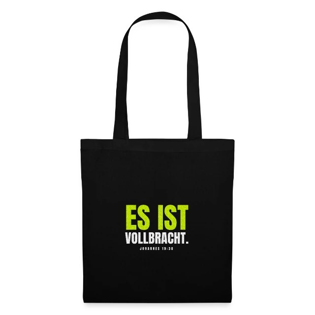 Es ist vollbracht. – Johannes 19,30 auf Stoffbeutel in Schwarz, Vorderansicht