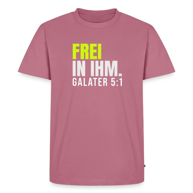 Frei in ihm – Galater 5,1 auf Männer Premium Bio T-Shirt in Mauve, Vorderansicht