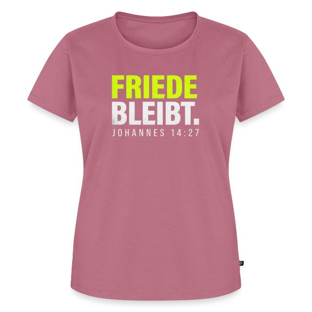 Friede bleibt – Johannes 14,27 auf Frauen Premium Bio T-Shirt in Mauve, Vorderansicht