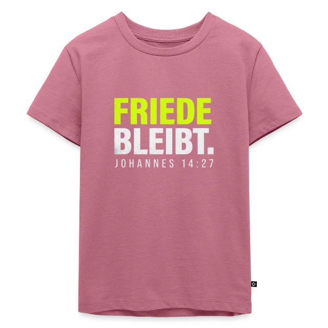 Friede bleibt – Johannes 14,27 auf Kinder Premium Bio T-Shirt in Mauve, Vorderansicht