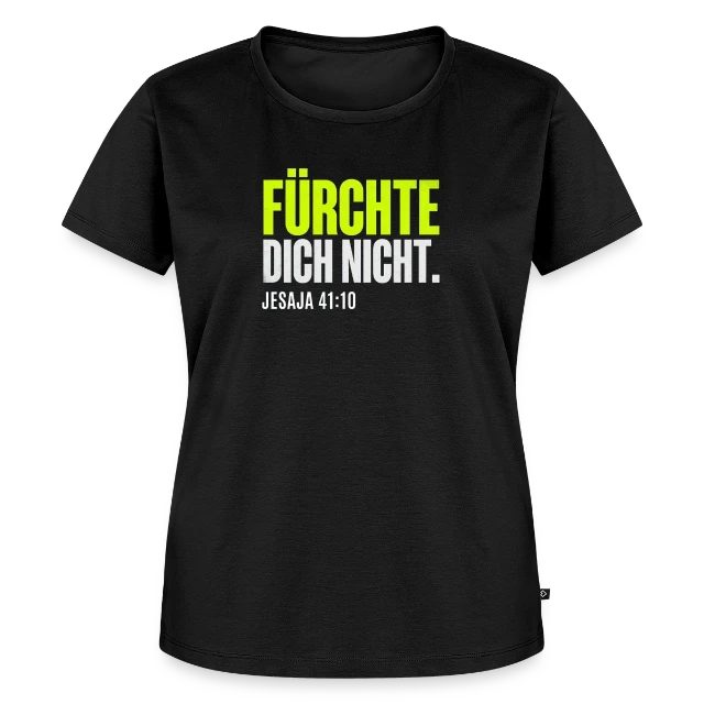Fürchte dich nicht – Jesaja 41,10 auf Frauen Premium Bio T-Shirt in Schwarz, Vorderansicht