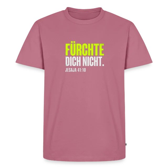 Fürchte dich nicht – Jesaja 41,10 auf Männer Premium Bio T-Shirt in Mauve, Vorderansicht