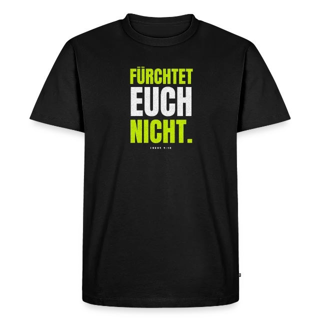 Fürchtet euch nicht – Lukas 2,10 auf Männer Premium Bio T-Shirt in Schwarz, Vorderansicht