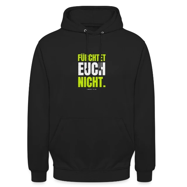 Fürchtet euch nicht – Lukas 2,10 auf Unisex Hoodie in Schwarz, Vorderansicht