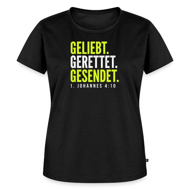 Geliebt. Gerettet. Gesendet. – 1. Johannes 4,10 auf Frauen Premium Bio T-Shirt in Schwarz, Vorderansicht