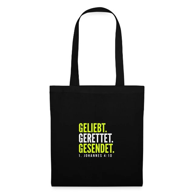 Geliebt. Gerettet. Gesendet. – 1. Johannes 4,10 auf Stoffbeutel in Schwarz, Vorderansicht