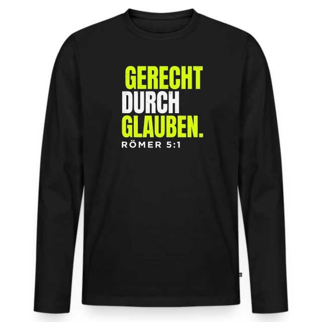 Gerecht durch Glauben – Römer 5,1 auf Männer Premium Bio Langarmshirt in Schwarz, Vorderansicht
