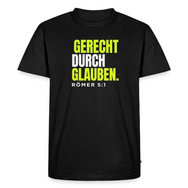 Gerecht durch Glauben – Römer 5,1 auf Männer Premium Bio T-Shirt in Schwarz, Vorderansicht