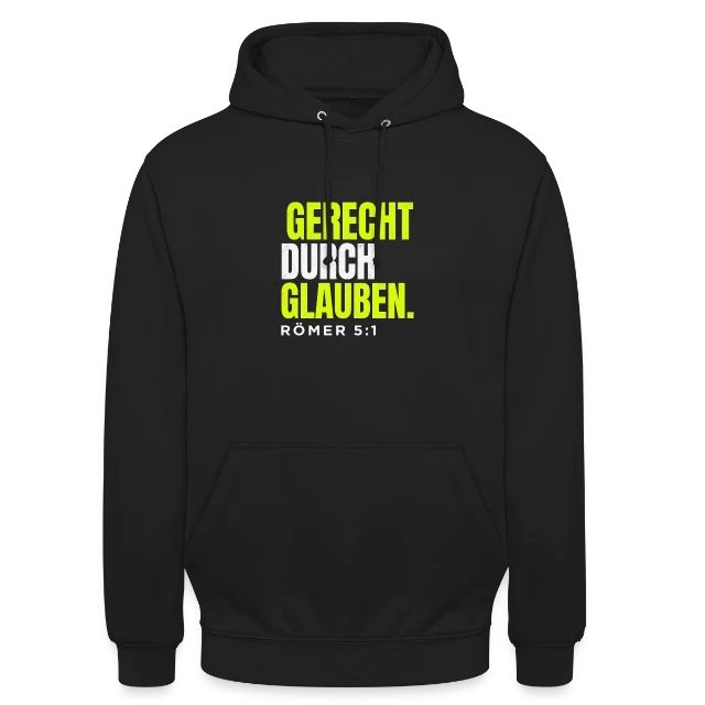 Gerecht durch Glauben – Römer 5,1 auf Unisex Hoodie in Schwarz, Vorderansicht
