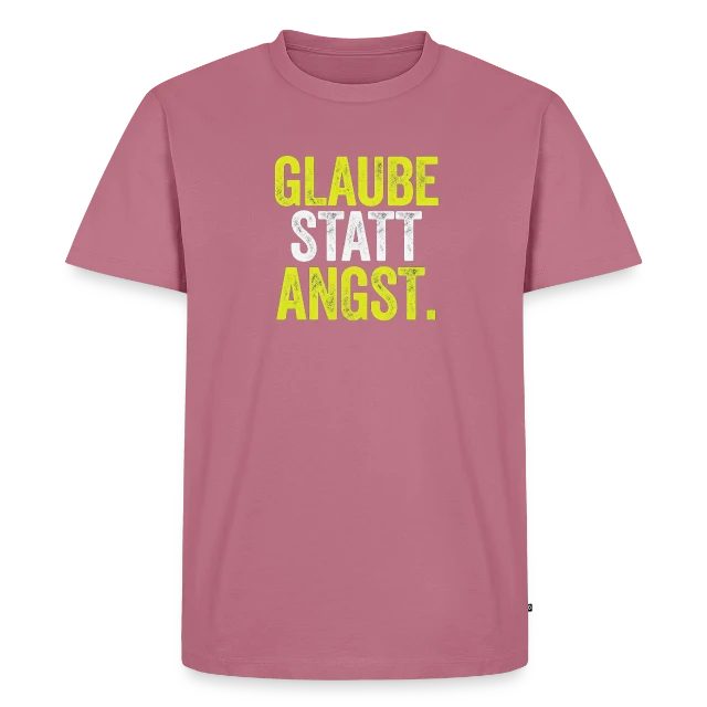 Glaube statt Angst – Markus 5,36 auf Männer Premium Bio T-Shirt in Mauve, Vorderansicht