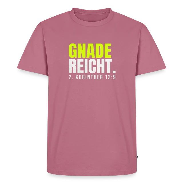 Gnade reicht – 2. Korinther 12,9 auf Männer Premium Bio T-Shirt in Mauve, Vorderansicht