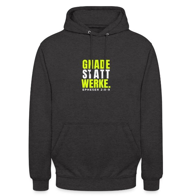 Gnade statt Werke – Epheser 2,8–9 auf Unisex Hoodie in Anthrazit, Vorderansicht