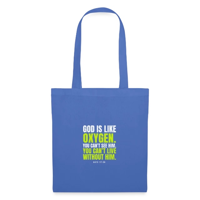 God is like oxygen – Acts 17,28 auf Stoffbeutel in Hellblau, Vorderansicht