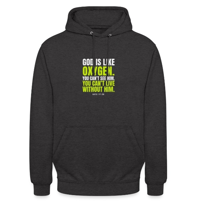 God is like oxygen – Acts 17,28 auf Unisex Hoodie in Anthrazit, Vorderansicht