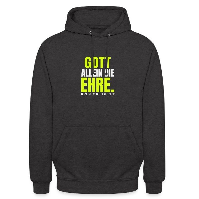 Gott allein die Ehre – Römer 16,27 auf Unisex Hoodie in Anthrazit, Vorderansicht