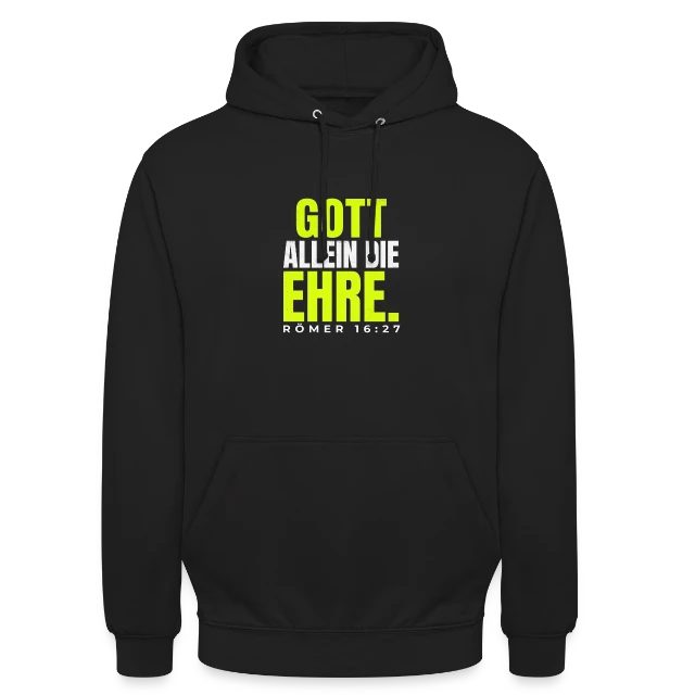 Gott allein die Ehre – Römer 16,27 auf Unisex Hoodie in Schwarz, Vorderansicht
