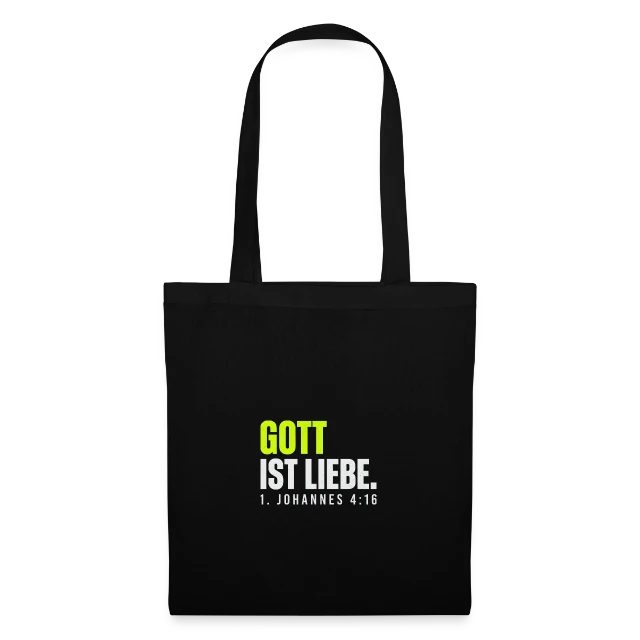 Gott ist Liebe – 1. Johannes 4,16 auf Stoffbeutel in Schwarz, Vorderansicht