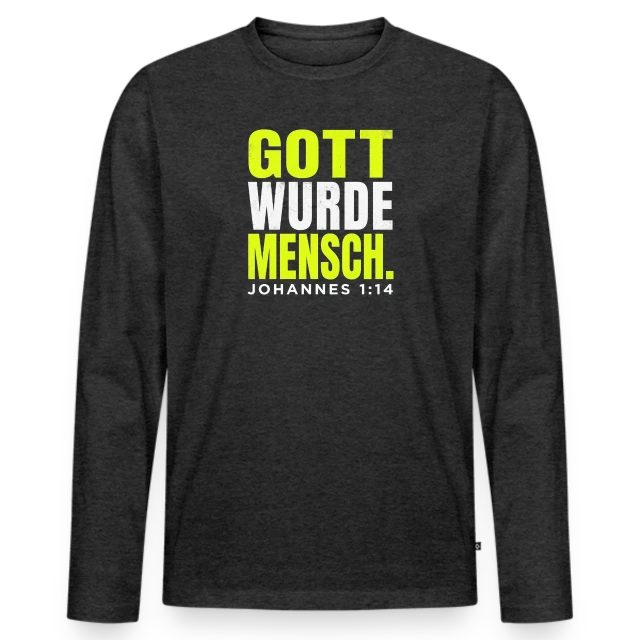 Gott wurde Mensch – Johannes 1,14 auf Männer Premium Bio Langarmshirt in Anthrazit meliert, Vorderansicht
