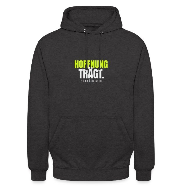 Hoffnung trägt – Hebräer 6,19 auf Unisex Hoodie in Anthrazit, Vorderansicht