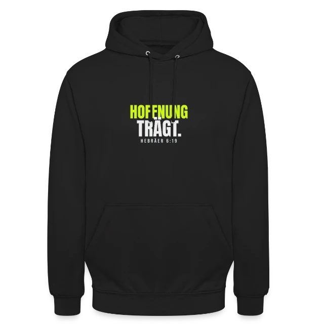 Hoffnung trägt – Hebräer 6,19 auf Unisex Hoodie in Schwarz, Vorderansicht