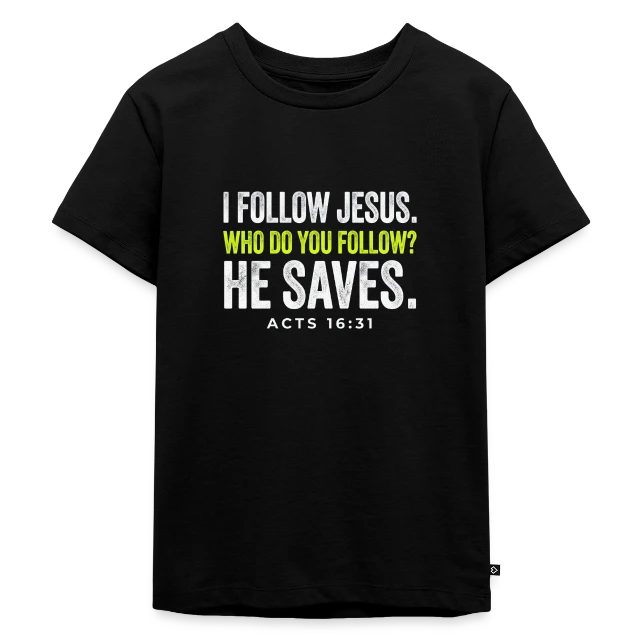 I Follow Jesus – Acts 16:31 auf Kinder Premium Bio T-Shirt in Schwarz, Vorderansicht
