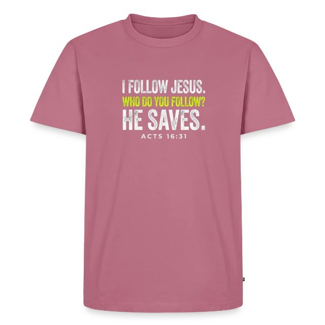 I Follow Jesus – Acts 16:31 auf Männer Premium Bio T-Shirt in Mauve, Vorderansicht
