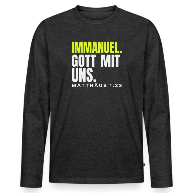 Immanuel. Gott mit uns. – Matthäus 1,23 auf Männer Premium Bio Langarmshirt in Anthrazit meliert, Vorderansicht