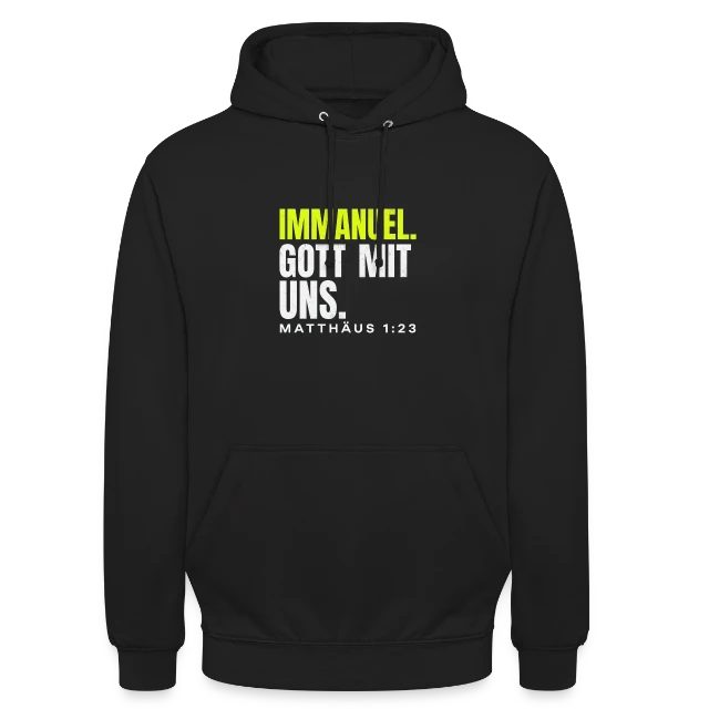 Immanuel. Gott mit uns. – Matthäus 1,23 auf Unisex Hoodie in Schwarz, Vorderansicht