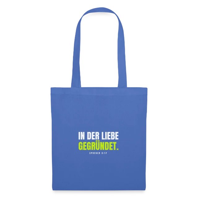 In der Liebe gegründet. – Epheser 3,17 auf Stoffbeutel in Hellblau, Vorderansicht