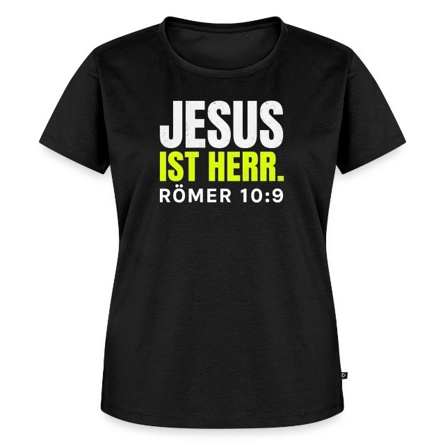 Jesus ist Herr – Römer 10,9 auf Frauen Premium Bio T-Shirt in Schwarz, Vorderansicht