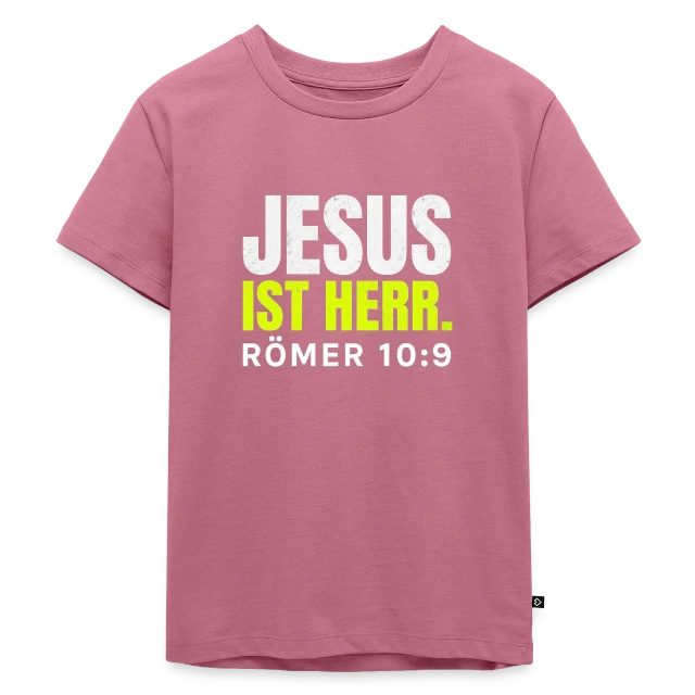 Jesus ist Herr – Römer 10,9 auf Kinder Premium Bio T-Shirt in Mauve, Vorderansicht