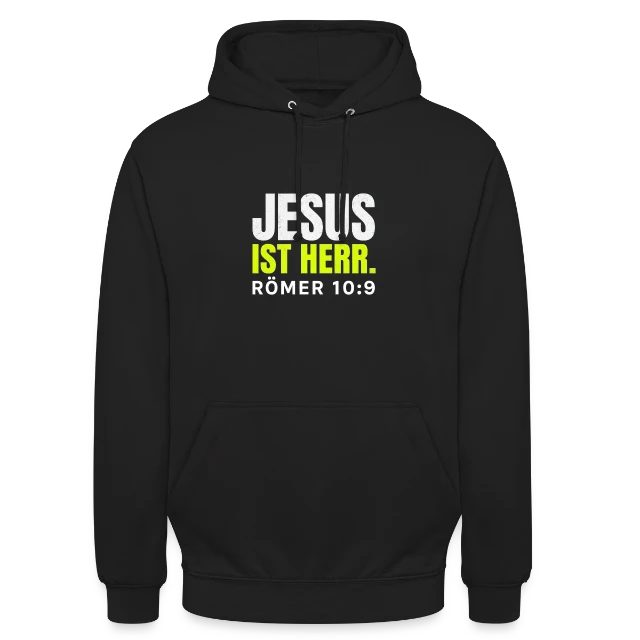 Jesus ist Herr – Römer 10,9 auf Unisex Hoodie in Schwarz, Vorderansicht