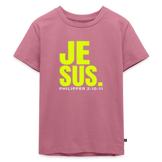 Jesus. – Philipper 2,10–11 auf Kinder Premium Bio T-Shirt in Mauve, Vorderansicht