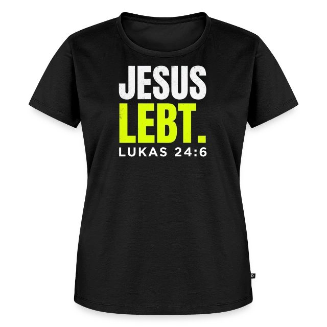 Jesus lebt – Lukas 24,6 auf Frauen Premium Bio T-Shirt in Schwarz, Vorderansicht