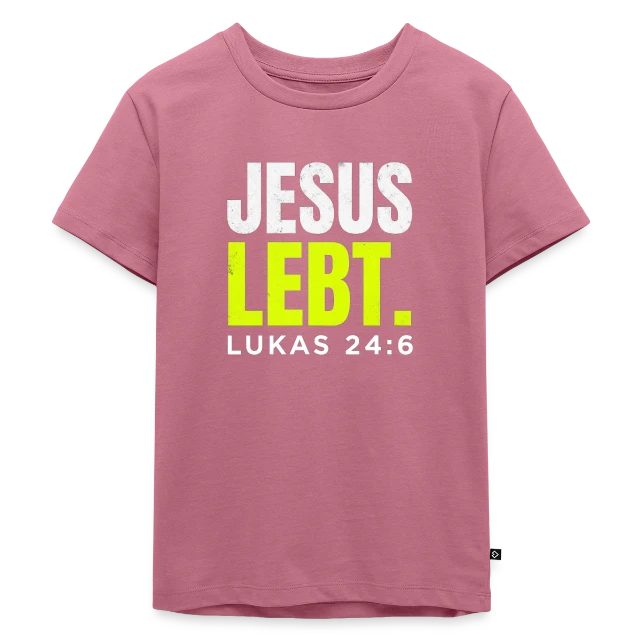 Jesus lebt – Lukas 24,6 auf Kinder Premium Bio T-Shirt in Mauve, Vorderansicht
